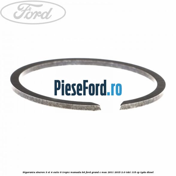 Siguranta sincron 3 si 4 cutie 6 trepte manuala B6 Ford Grand C-Max 2011-2015 2.0 TDCi 115 cp TYDA diesel