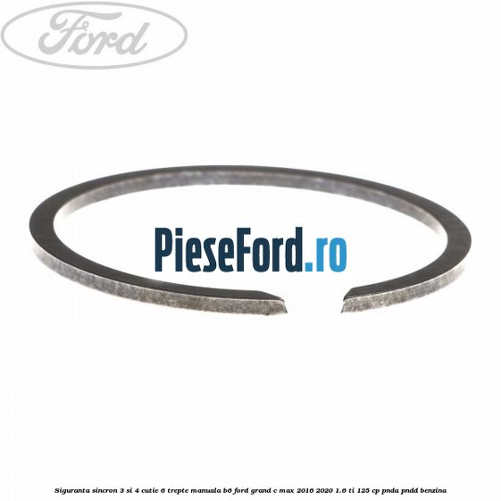 Siguranta sincron 3 si 4 cutie 6 trepte manuala B6 Ford Grand C-Max 2016-2020 1.6 Ti 125 cp PNDA, PNDD benzina