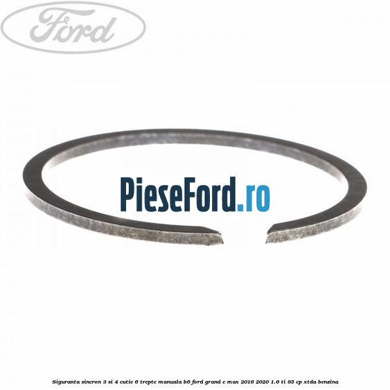 Siguranta sincron 3 si 4 cutie 6 trepte manuala B6 Ford Grand C-Max 2016-2020 1.6 Ti 85 cp XTDA benzina