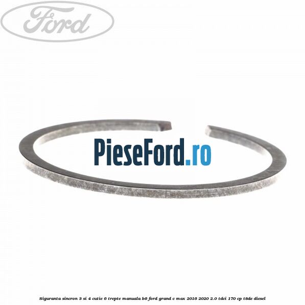 Siguranta sincron 3 si 4 cutie 6 trepte manuala B6 Ford Grand C-Max 2016-2020 2.0 TDCi 170 cp T8DE diesel