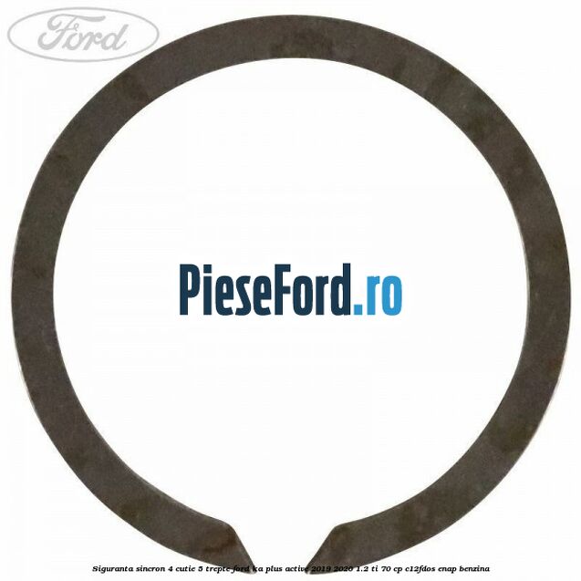 Siguranta sincron 4 cutie 5 trepte Ford Ka plus Active 2019-2020 1.2 Ti 70 cp C12FDOS, ENAP benzina