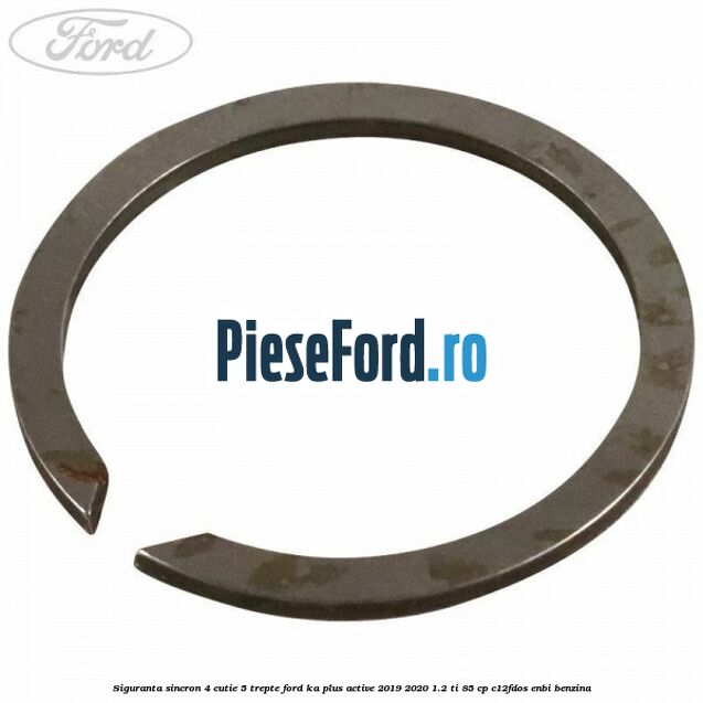 Siguranta sincron 4 cutie 5 trepte Ford Ka plus Active 2019-2020 1.2 Ti 85 cp C12FDOS, ENBI benzina