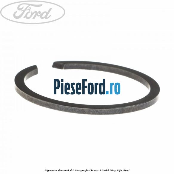 Siguranta sincron 5 si 6 6 trepte Ford B-Max 1.6 TDCi 95 cp T3JB diesel