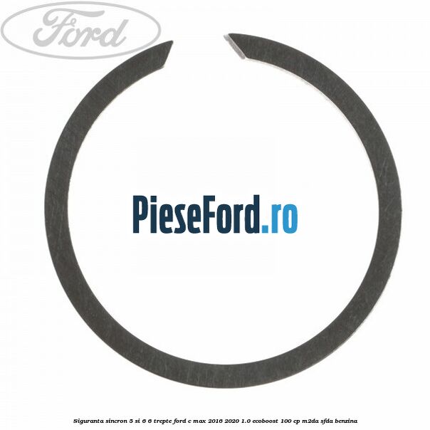 Siguranta sincron 5 si 6 6 trepte Ford C-Max 2016-2020 1.0 EcoBoost 100 cp M2DA, SFDA benzina