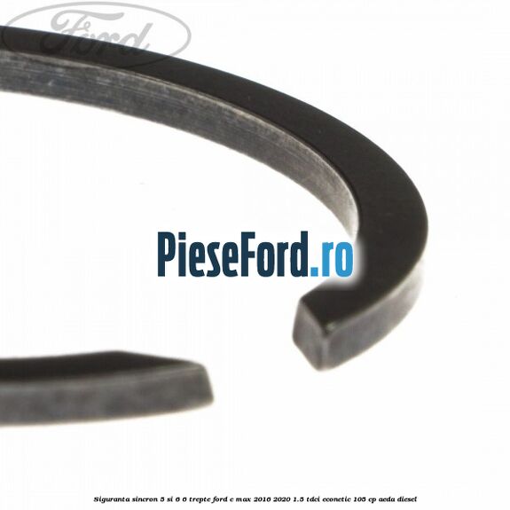 Siguranta sincron 5 si 6 6 trepte Ford C-Max 2016-2020 1.5 TDCi ECOnetic 105 cp AEDA diesel