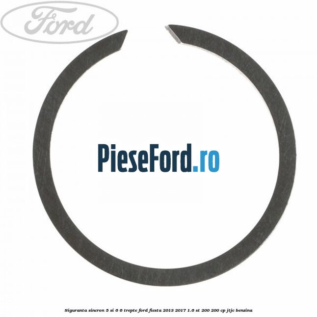 Siguranta sincron 5 si 6 6 trepte Ford Fiesta 2013-2017 1.6 ST 200 200 cp JTJC benzina
