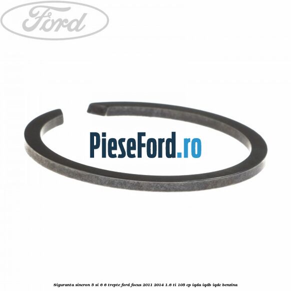 Siguranta sincron 5 si 6 6 trepte Ford Focus 2011-2014 1.6 Ti 105 cp IQDA, IQDB, IQDC benzina