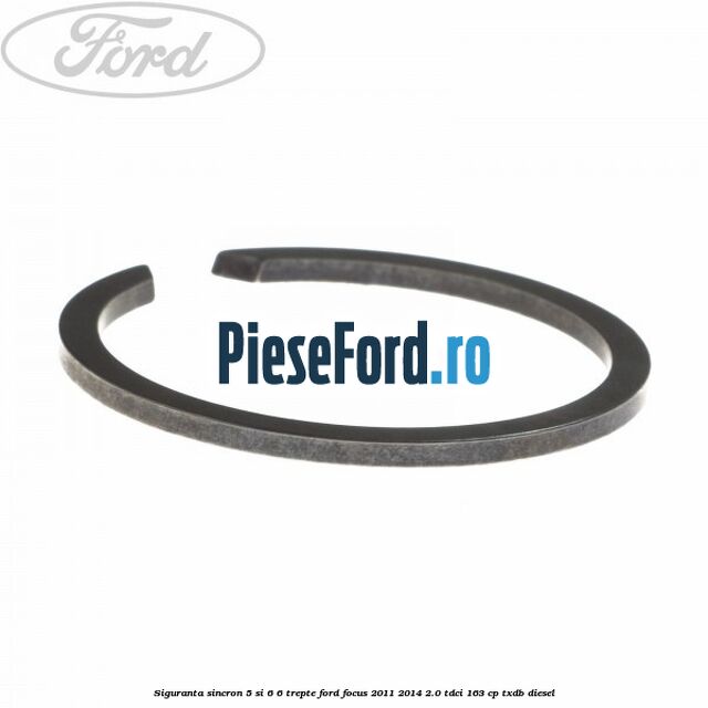Siguranta sincron 5 si 6 6 trepte Ford Focus 2011-2014 2.0 TDCi 163 cp TXDB diesel