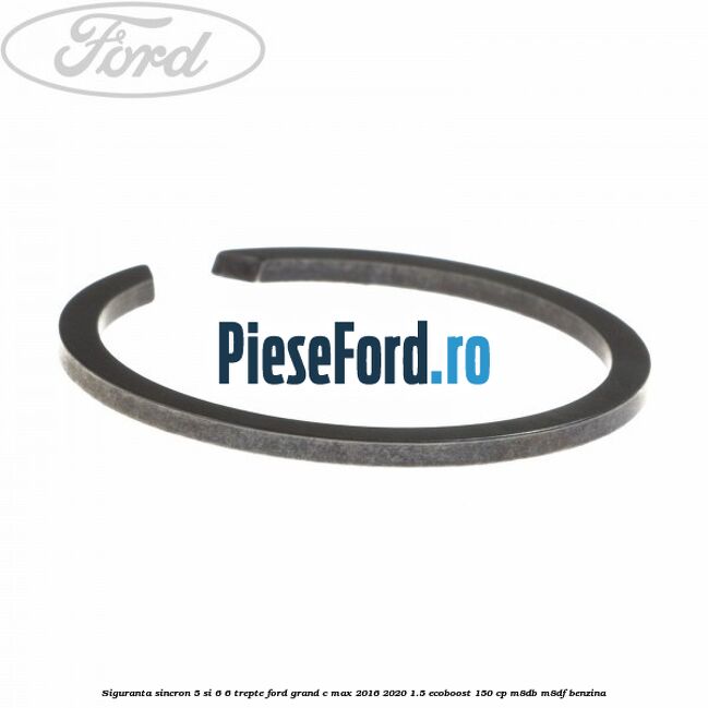 Siguranta sincron 5 si 6 6 trepte Ford Grand C-Max 2016-2020 1.5 EcoBoost 150 cp M8DB, M8DF benzina