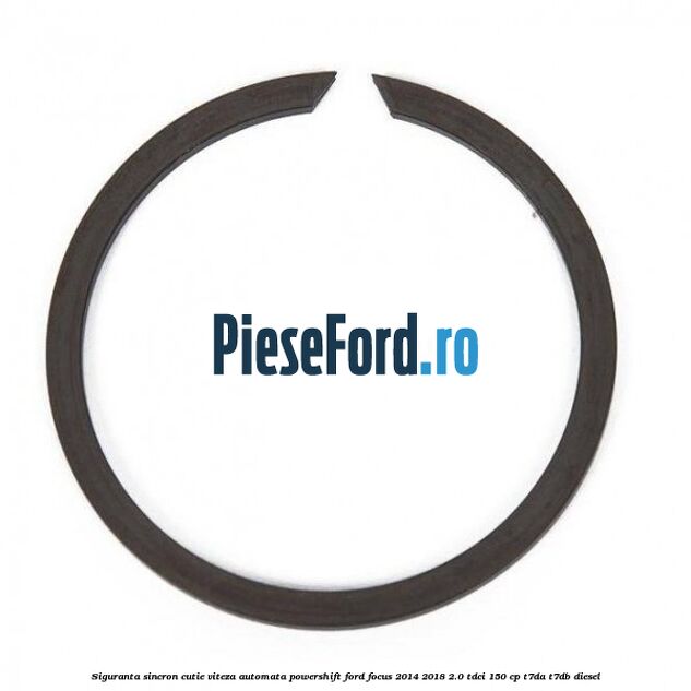 Siguranta sincron cutie viteza automata Powershift Ford Focus 2014-2018 2.0 TDCi 150 cp T7DA, T7DB diesel