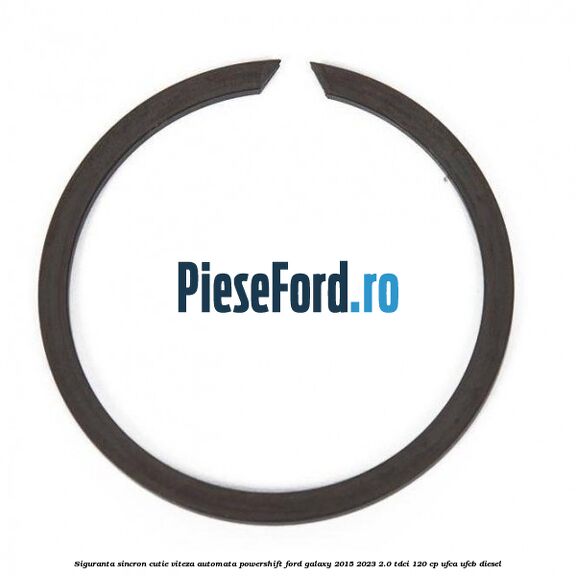 Siguranta sincron cutie viteza automata Powershift Ford Galaxy 2015-2023 2.0 TDCi 120 cp UFCA, UFCB diesel
