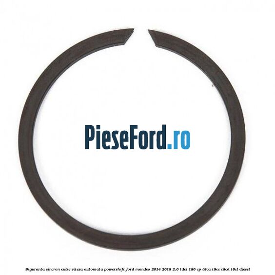 Siguranta sincron cutie viteza automata Powershift Ford Mondeo 2014-2018 2.0 TDCi 180 cp T8CA, T8CC, T8CD, T8CL diesel
