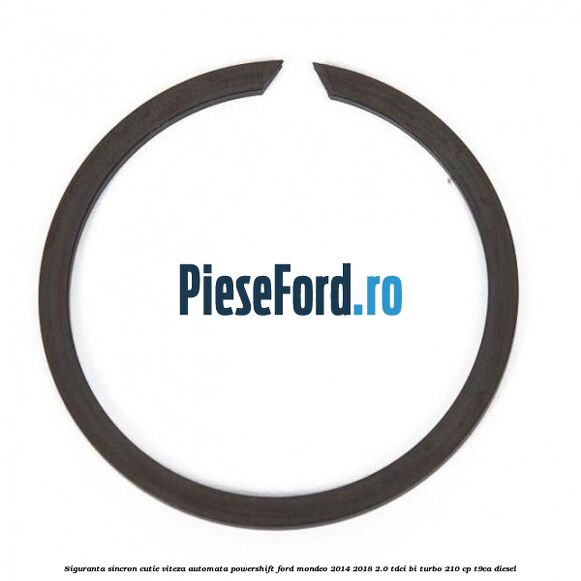 Siguranta sincron cutie viteza automata Powershift Ford Mondeo 2014-2018 2.0 TDCi Bi-Turbo 210 cp T9CA diesel