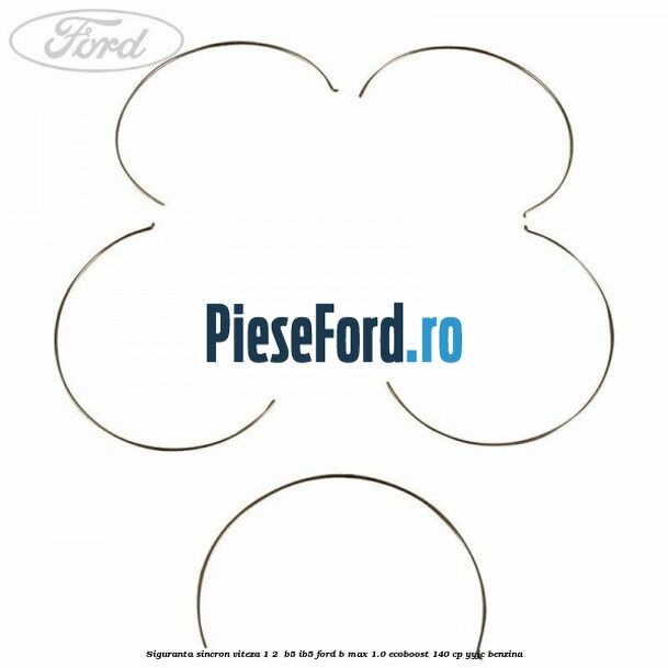 Siguranta sincron Viteza 1-2  B5/IB5 Ford B-Max 1.0 EcoBoost 140 cp YYJC benzina