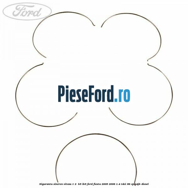 Siguranta sincron Viteza 1-2  B5/IB5 Ford Fiesta 2005-2008 1.4 TDCi 68 cp N4JB diesel