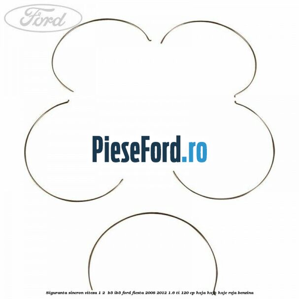 Siguranta sincron Viteza 1-2  B5/IB5 Ford Fiesta 2008-2012 1.6 Ti 120 cp HXJA, HXJB, HXJE, RVJA benzina