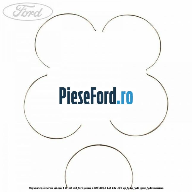 Siguranta sincron Viteza 1-2  B5/IB5 Ford Focus 1998-2004 1.6 16V 100 cp FYDA, FYDB, FYDC, FYDD benzina