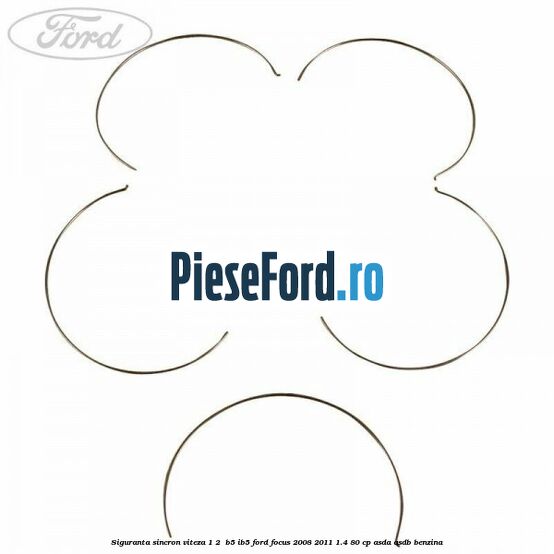 Siguranta sincron Viteza 1-2  B5/IB5 Ford Focus 2008-2011 1.4 80 cp ASDA, ASDB benzina
