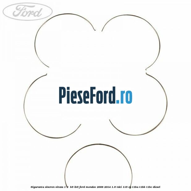 Siguranta sincron Viteza 1-2 B5/IB5 Ford Mondeo 2008-2014 1.6 TDCi 115 cp Siguranta sincron Viteza 1-2 B5/IB5 Ford Mondeo 2008-2014 1.6 TDCi 115 cp T1BA, T1BB, T1BC diesel