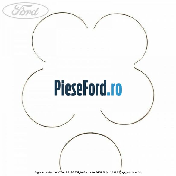 Siguranta sincron Viteza 1-2  B5/IB5 Ford Mondeo 2008-2014 1.6 Ti 125 cp PNBA benzina
