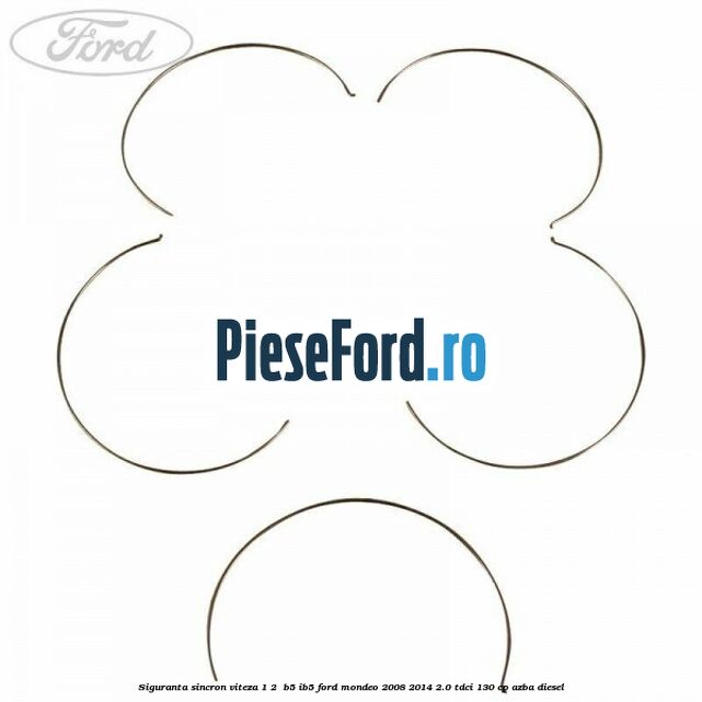 Siguranta sincron Viteza 1-2  B5/IB5 Ford Mondeo 2008-2014 2.0 TDCi 130 cp AZBA diesel