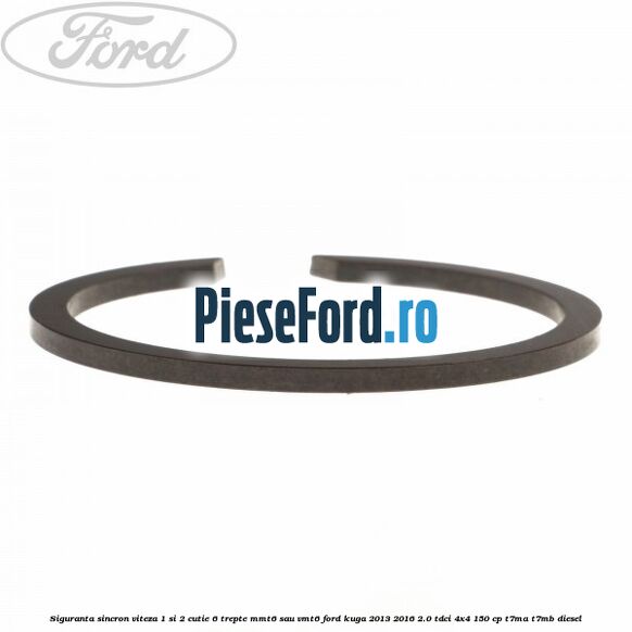 Siguranta sincron viteza 1 si 2 cutie 6 trepte MMT6 sau VMT6 Ford Kuga 2013-2016 2.0 TDCi 4x4 150 cp T7MA, T7MB diesel