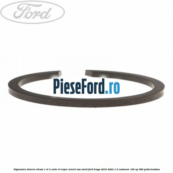 Siguranta sincron viteza 1 si 2 cutie 6 trepte MMT6 sau VMT6 Ford Kuga 2019-2023 1.5 EcoBoost 183 cp 996, Y1DA benzina