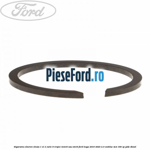 Siguranta sincron viteza 1 si 2 cutie 6 trepte MMT6 sau VMT6 Ford Kuga 2019-2023 2.0 EcoBlue 4x4 150 cp YLDC diesel