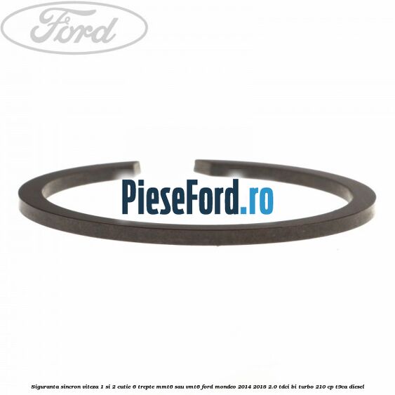 Siguranta sincron viteza 1 si 2 cutie 6 trepte MMT6 sau VMT6 Ford Mondeo 2014-2018 2.0 TDCi Bi-Turbo 210 cp T9CA diesel