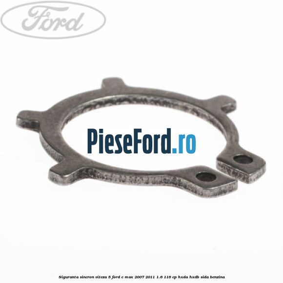 Siguranta sincron viteza 5 Ford C-Max 2007-2011 1.6 116 cp HXDA, HXDB, SIDA benzina