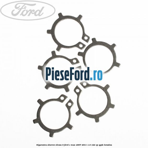 Siguranta sincron viteza 5 Ford C-Max 2007-2011 1.8 122 cp Siguranta sincron viteza 5 Ford C-Max 2007-2011 1.8 122 cp QQDC benzina