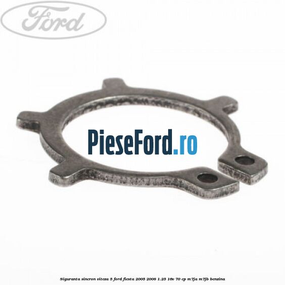 Siguranta sincron viteza 5 Ford Fiesta 2005-2008 1.25 16V 70 cp M7JA, M7JB benzina
