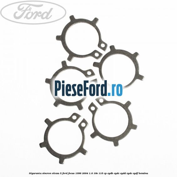 Siguranta sincron viteza 5 Ford Focus 1998-2004 1.8 16V 115 cp EYDB, EYDC, EYDD, EYDE, EYDF benzina