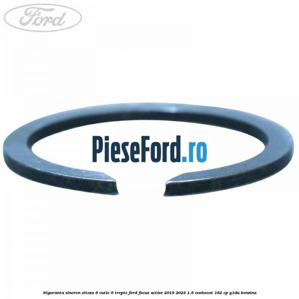 Siguranta sincron viteza 6 cutie 6 trepte Ford Focus Active 2019-2023 1.5 EcoBoost 182 cp Y1DA benzina