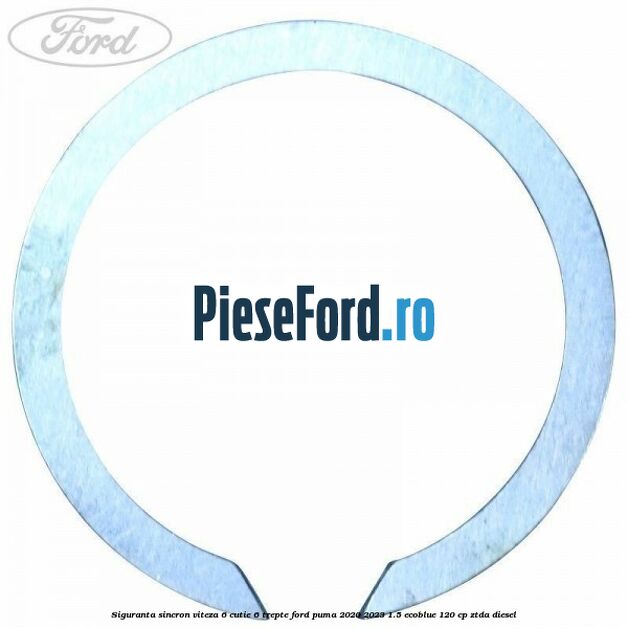 Siguranta sincron viteza 6 cutie 6 trepte Ford Puma 2020-2023 1.5 EcoBlue 120 cp ZTDA diesel