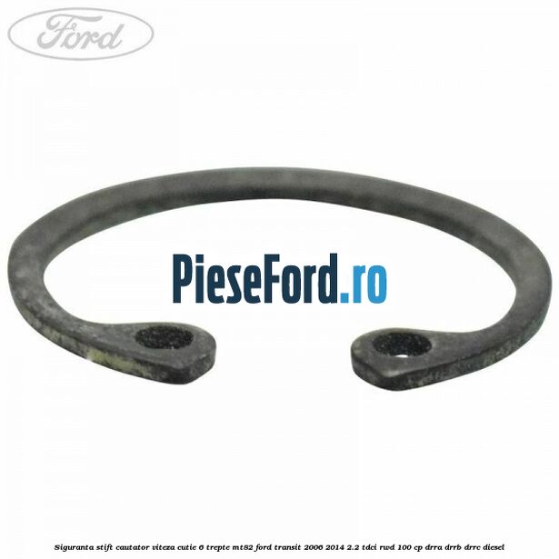 Siguranta stift cautator viteza cutie 6 trepte MT82 Ford Transit 2006-2014 2.2 TDCi RWD 100 cp DRRA, DRRB, DRRC diesel