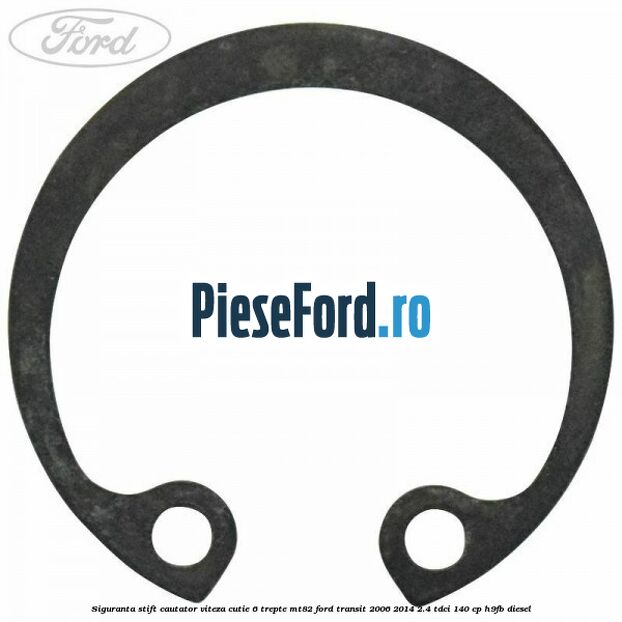 Siguranta stift cautator viteza cutie 6 trepte MT82 Ford Transit 2006-2014 2.4 TDCi 140 cp H9FB diesel