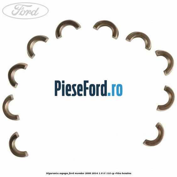 Siguranta supapa Ford Mondeo 2008-2014 1.6 Ti 110 cp RHBA benzina