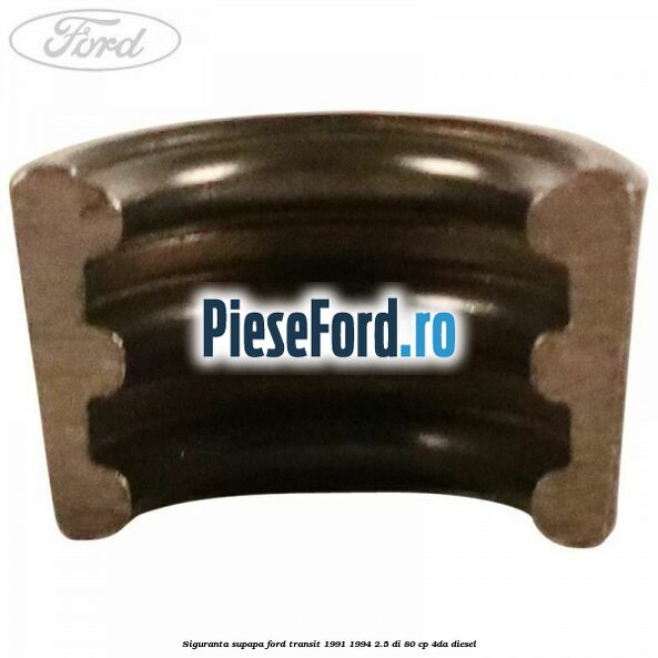 Siguranta supapa Ford Transit 1991-1994 2.5 DI 80 cp 4DA diesel