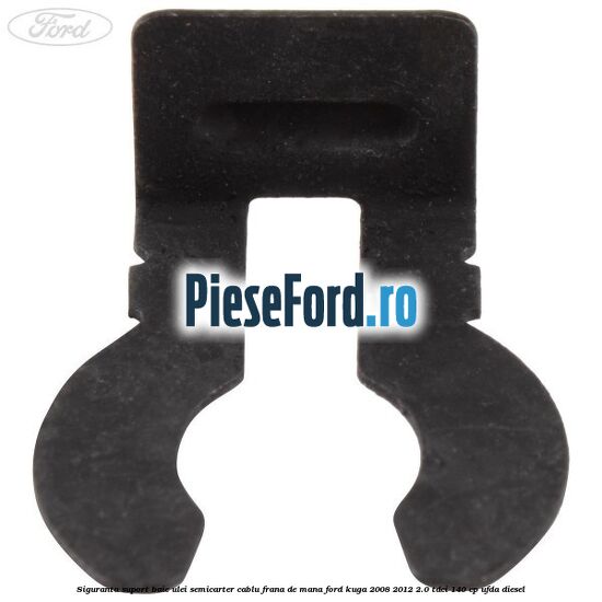Siguranta suport baie ulei semicarter cablu frana de mana Ford Kuga 2008-2012 2.0 TDCI 140 cp UFDA diesel