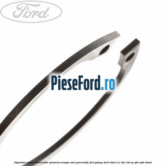 Siguranta suport intermediar planetara stanga cutie Powershift Ford Galaxy 2015-2023 2.0 TDCi 120 cp UFCA, UFCB diesel