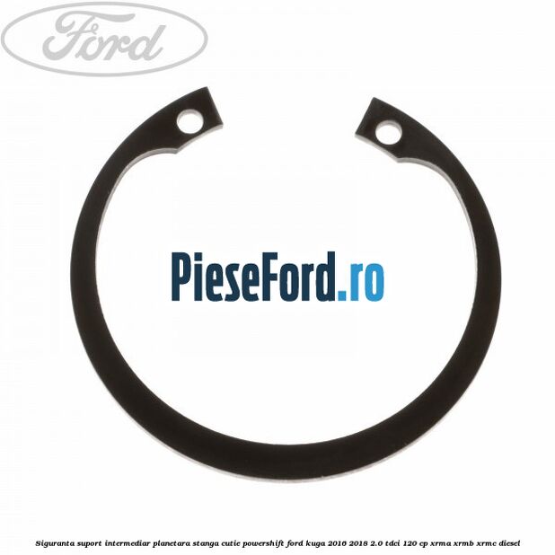 Siguranta suport intermediar planetara stanga cutie Powershift Ford Kuga 2016-2018 2.0 TDCi 120 cp XRMA, XRMB, XRMC diesel