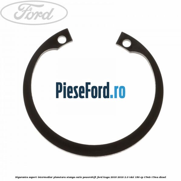 Siguranta suport intermediar planetara stanga cutie Powershift Ford Kuga 2016-2018 2.0 TDCi 150 cp T7MB, T7MA diesel
