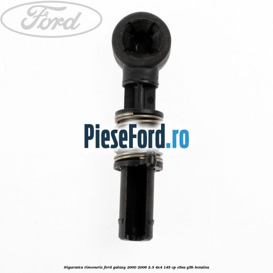 Siguranta timonerie Ford Galaxy 2000-2006 2.3 4x4 145 cp E5SA, Y5B benzina