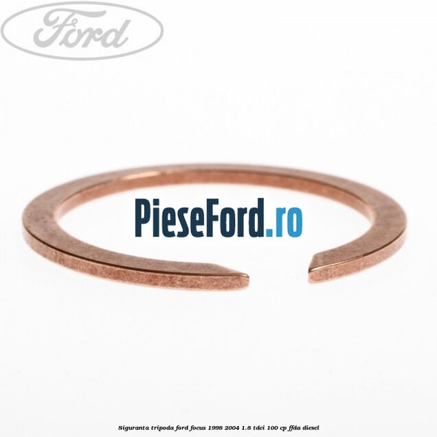 Siguranta tripoda Ford Focus 1998-2004 1.8 TDCi 100 cp Siguranta tripoda Ford Focus 1998-2004 1.8 TDCi 100 cp FFDA diesel