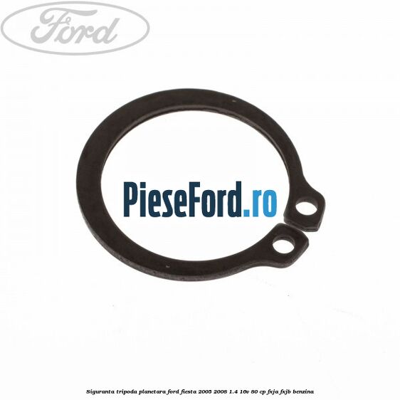 Siguranta tripoda planetara Ford Fiesta 2005-2008 1.4 16V 80 cp FXJA, FXJB benzina