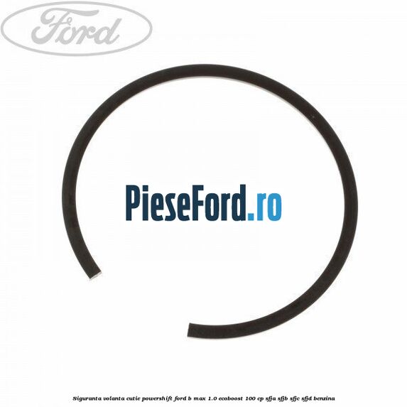 Siguranta volanta cutie Powershift Ford B-Max 1.0 EcoBoost 100 cp SFJA, SFJB, SFJC, SFJD benzina