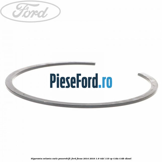 Siguranta volanta cutie Powershift Ford Focus 2014-2018 1.6 TDCi 115 cp Siguranta volanta cutie Powershift Ford Focus 2014-2018 1.6 TDCi 115 cp T1DA, T1DB diesel
