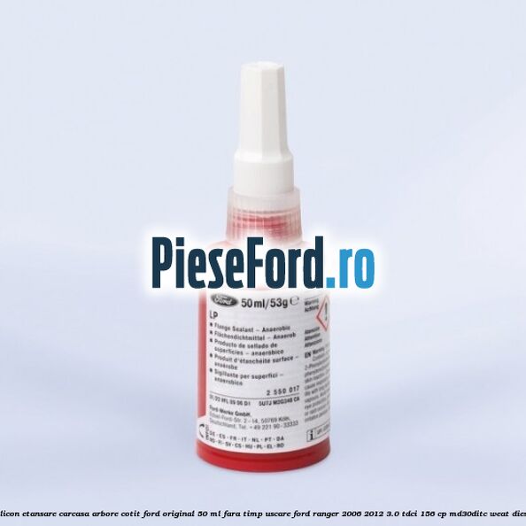 Silicon etansare carcasa arbore cotit Ford original 50 ml fara timp uscare Ford Ranger 2006-2012 3.0 TDCi 156 cp MD30DITC, WEAT diesel