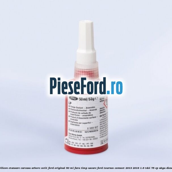 Silicon etansare carcasa arbore cotit Ford original 50 ml fara timp uscare Ford Tourneo Connect 2013-2018 1.6 TDCi 75 cp UBGA diesel